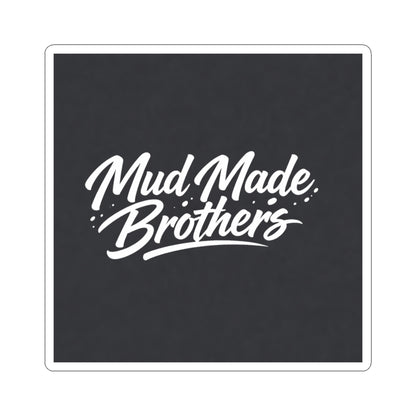 Mud Made Brothers Sticker — 'Mud Made Brothers' Kiss-Cut Decal